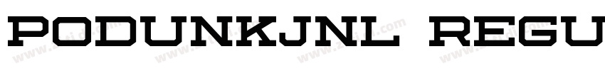 PodunkJNL Regular字体转换 PodunkJNL Regular字体转换